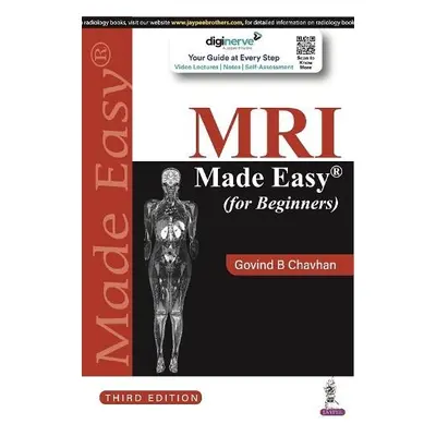 MRI Made Easy (for Beginners) - Chavhan, Govind B