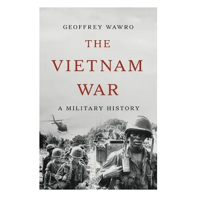 The Vietnam War - Wawro, Geoffrey