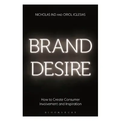 Brand Desire - Ind, Nicholas a Iglesias, Oriol