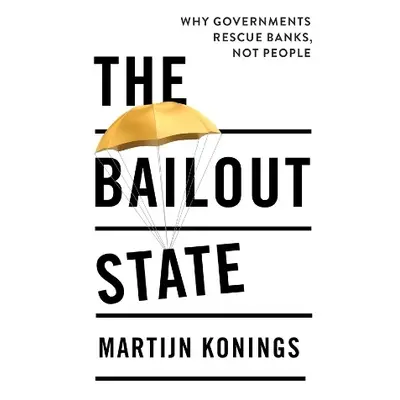 Bailout State - Konings, Martijn