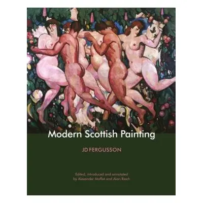 Modern Scottish Painting - Fergusson, J.D.