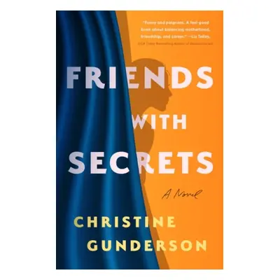 Friends with Secrets - Gunderson, Christine