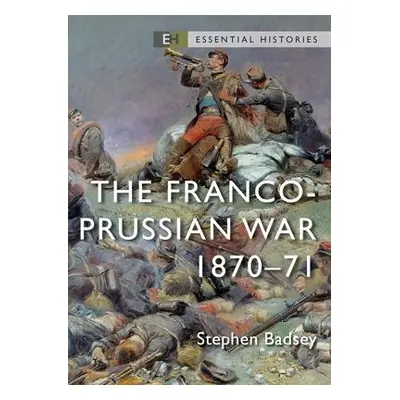 Franco-Prussian War - Badsey, Dr Stephen