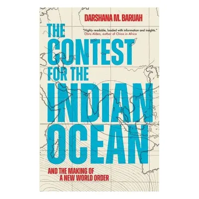 Contest for the Indian Ocean - Baruah, Darshana M