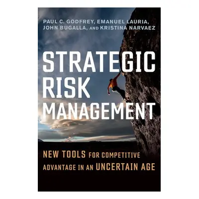 Strategic Risk Management - Godfrey, Paul C.