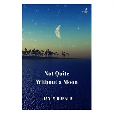 Not Quite Without a Moon - McDonald, Ian