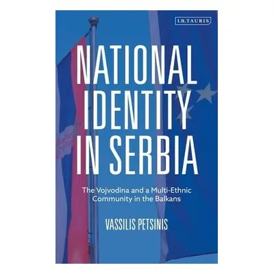 National Identity in Serbia - Petsinis, Vassilis (University of Tartu, Estonia)