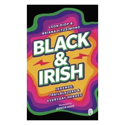 Black a Irish - Diop, Leon a Fitzsimons, Briana