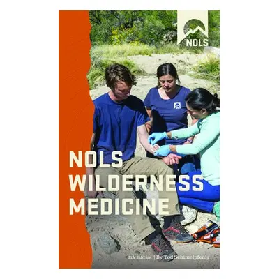 NOLS Wilderness Medicine - Schimelpfenig, Tod