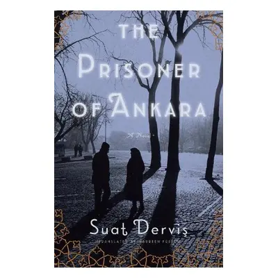 Prisoner of Ankara - Dervis, Suat a Freely, Maureen