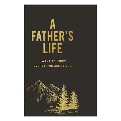 Father's Life - Editors of Chartwell Books