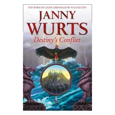 Destiny’s Conflict: Book Two of Sword of the Canon - Wurts, Janny