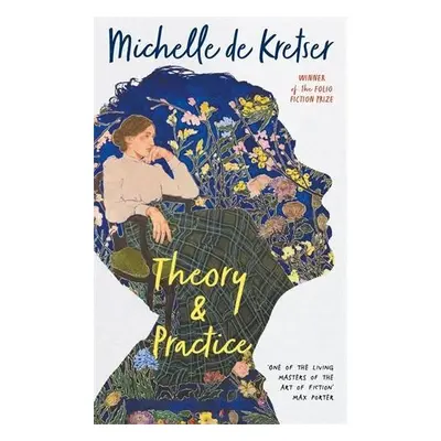 Theory a Practice - Kretser, Michelle de