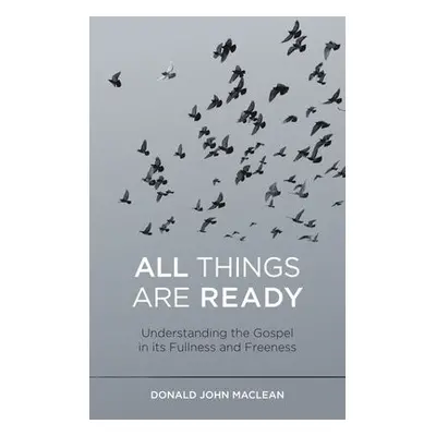 All Things are Ready - MacLean, Donald John