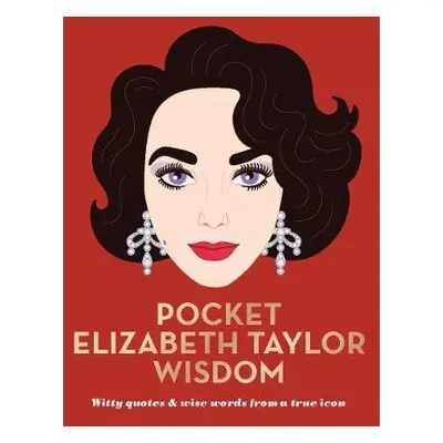 Pocket Elizabeth Taylor Wisdom - Hardie Grant Books