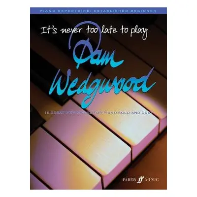 It's never too late to play Pam Wedgwood