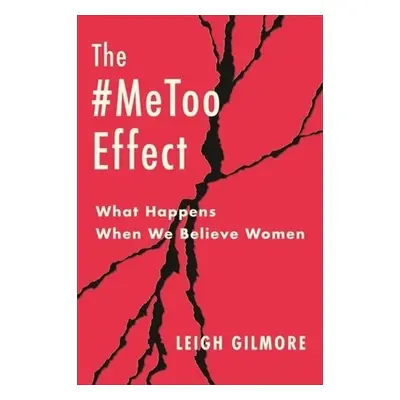 #MeToo Effect - Gilmore, Leigh