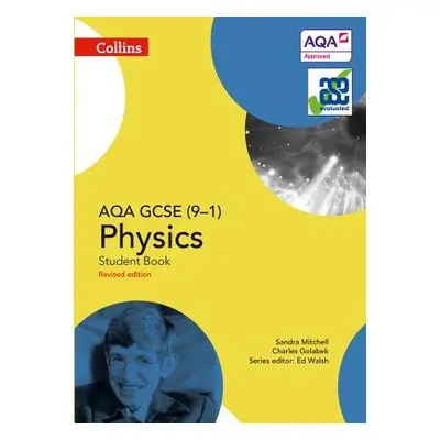 AQA GCSE Physics 9-1 Student Book - Mitchell, Sandra a Golabek, Charles