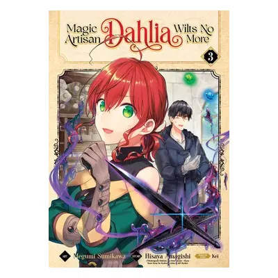 Magic Artisan Dahlia Wilts No More (Manga) Vol. 3 - Amagishi, Hisaya