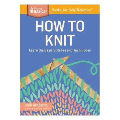 How to Knit - Ann Bestor, Leslie