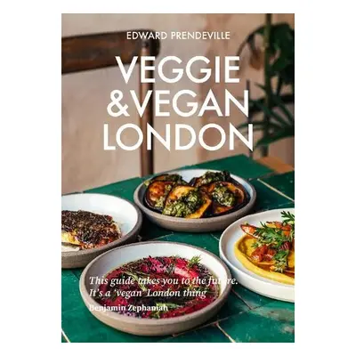 Veggie a Vegan London - Prendeville, Edward