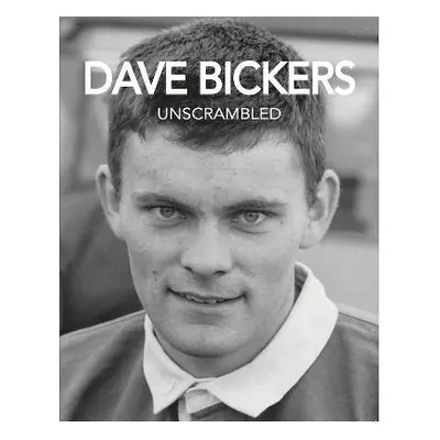 Dave Bickers Unscrambled - Berry, Ian