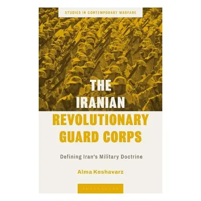 Iranian Revolutionary Guard Corps - Keshavarz, Alma (Carnegie Mellon University, USA)