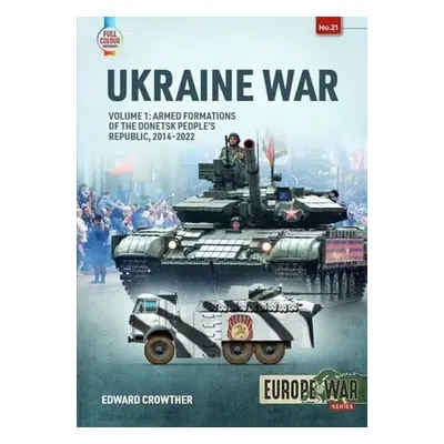 War in Ukraine Volume 1 - Crowther, Edward