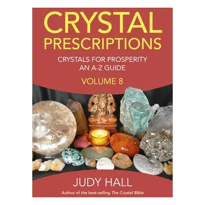 Crystal Prescriptions volume 8 - Hall, Judy