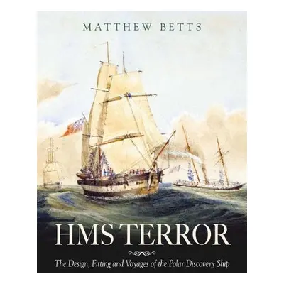 HMS Terror - Betts, Matthew