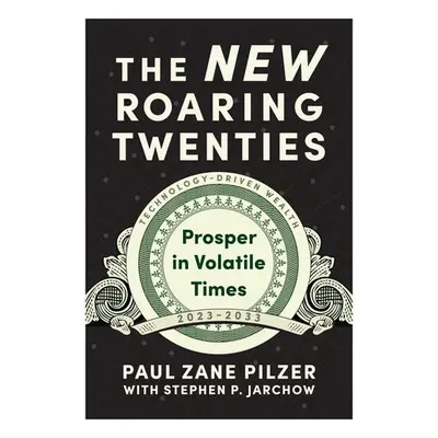 New Roaring Twenties - Pilzer, Paul Zane