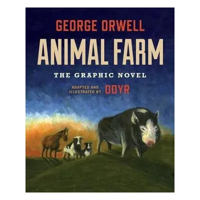 Animal Farm: The Graphic Novel - Orwell, George