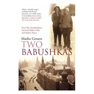 Two Babushkas - Gessen, Masha