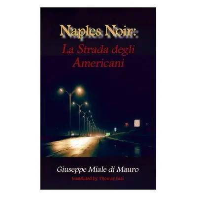 Naples Noir - Giuseppe Mauro di Miale, Giuseppe