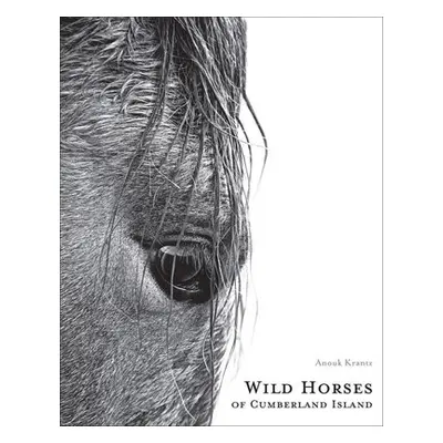 Wild Horses of Cumberland Island - Krantz, Anouk Masson