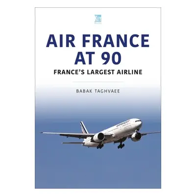 Air France at 90 - Taghvaee, Babak