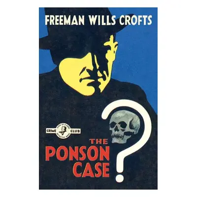 Ponson Case - Wills Crofts, Freeman