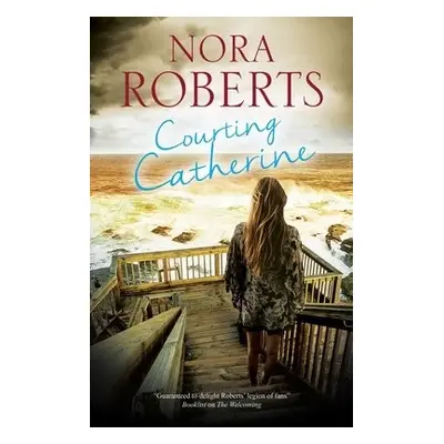 Courting Catherine - Roberts, Nora