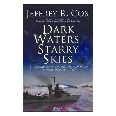 Dark Waters, Starry Skies - Cox, Jeffrey