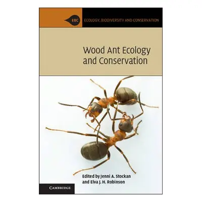 Wood Ant Ecology and Conservation