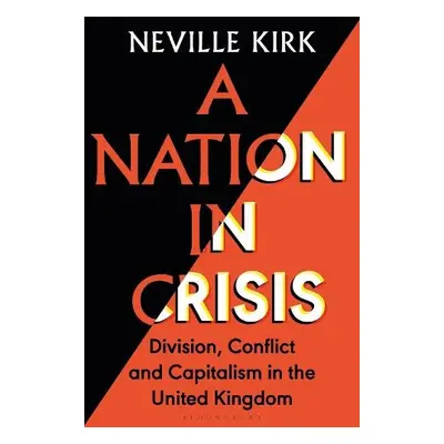 Nation in Crisis - Kirk, Neville (Manchester Metropolitan University)