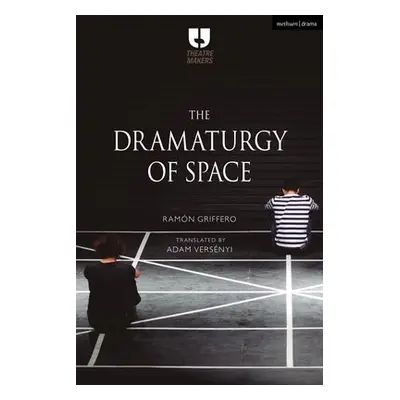 Dramaturgy of Space - Griffero, Ramon