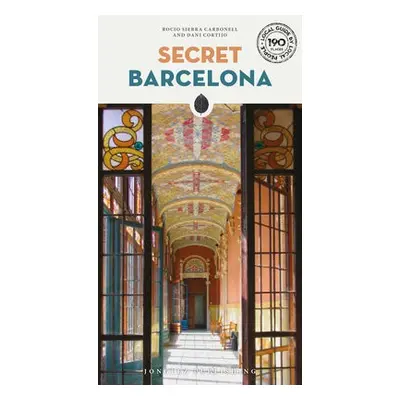 Secret Barcelona Guide - Carbonell, Rocio Sierra a Mesa, Carlos