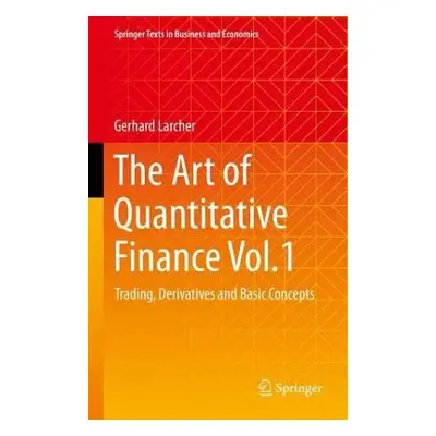 Art of Quantitative Finance Vol.1 - Larcher, Gerhard