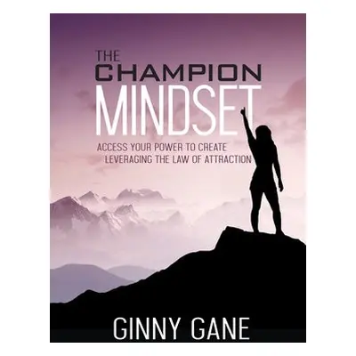 Champion Mindset - Gane, Ginny