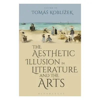 Aesthetic Illusion in Literature and the Arts