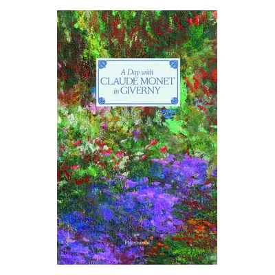 Day with Claude Monet in Giverny - Goetz, Adrien