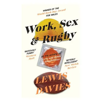 Work, Sex a Rugby - Davies, Lewis