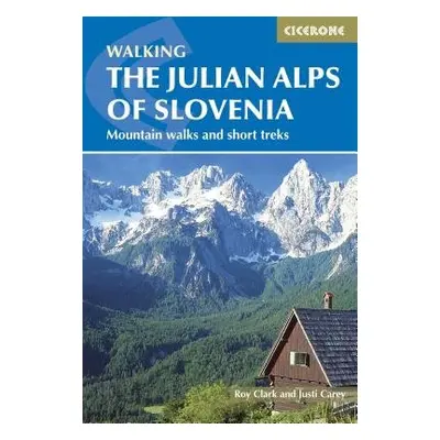 Julian Alps of Slovenia - Carey, Justi a Clark, Roy