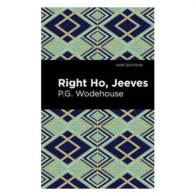 Right Ho, Jeeves - Wodehouse, P. G.